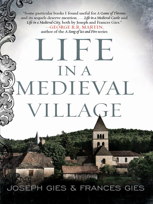 Title details for Life in a Medieval Village by Frances Gies - Available